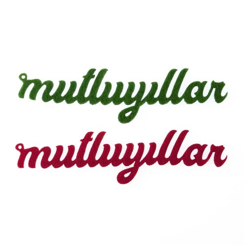 Keçeden 11 cm Mutlu Yıllar Yazısı 10 Adet, Keçeden Mutlu Yıllar Yazısı